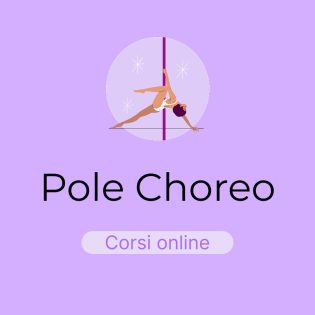 Corso Online - Pole Choreo - 3 mesi